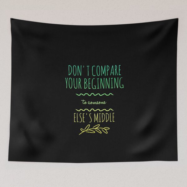 Item preview, Don't compare your beginning to someone else's middle. (green) designed and sold by Fit & Fun  Gallery.