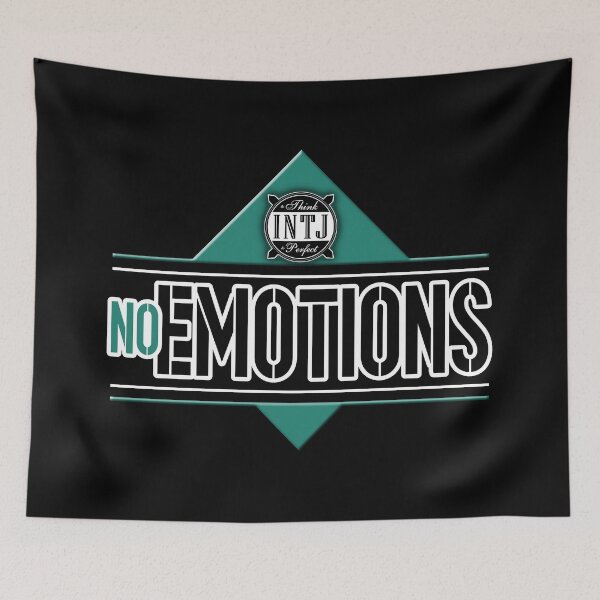 Item preview, INTJ quote saying: no emotions designed and sold by CiniArt.