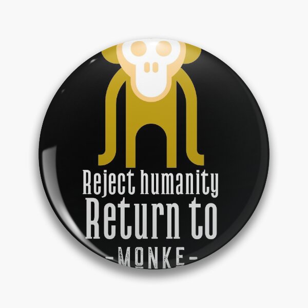 Item preview, Reject humanity return to monke. designed and sold by CocoAndMore.