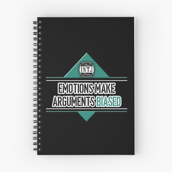 Item preview, INTJ quote saying: emotions make arguments biased designed and sold by CiniArt.