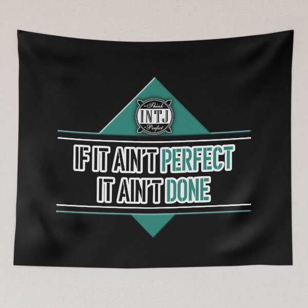 Item preview, INTJ quote saying: If it ain't perfect, it ain't done designed and sold by CiniArt.