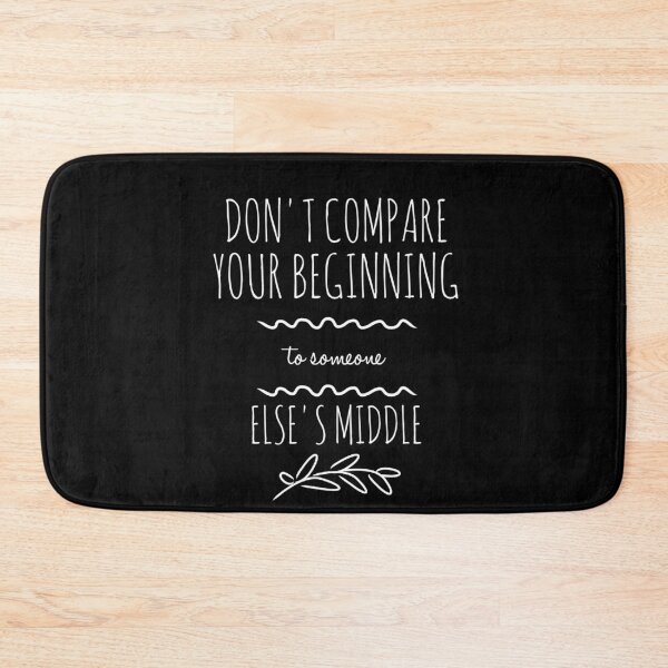 Item preview, Don't compare your beginning to someone else's middle. (white) designed and sold by Fit & Fun  Gallery.