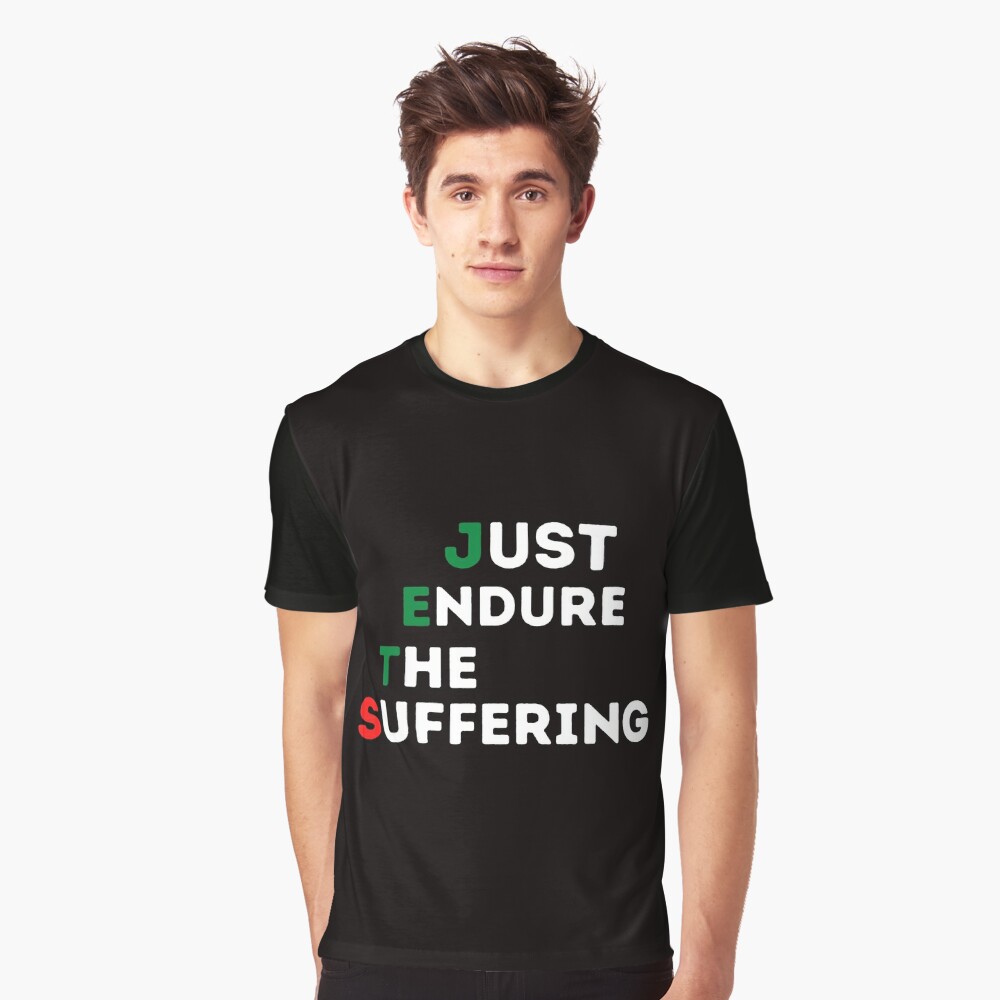 NY JETS - J-E-T-S - Just Endure The Suffering T-Shirt - Optimistic and  Humerous!