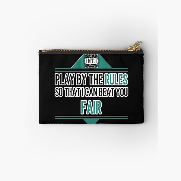 Item preview, INTJ quote saying: Play by the rules, so that I can beat you fair designed and sold by CiniArt.