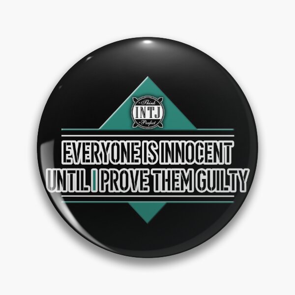 Item preview, INTJ quote saying: Everyone is innocent, until I prove them guilty designed and sold by CiniArt.