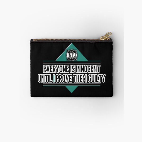 Item preview, INTJ quote saying: Everyone is innocent, until I prove them guilty designed and sold by CiniArt.