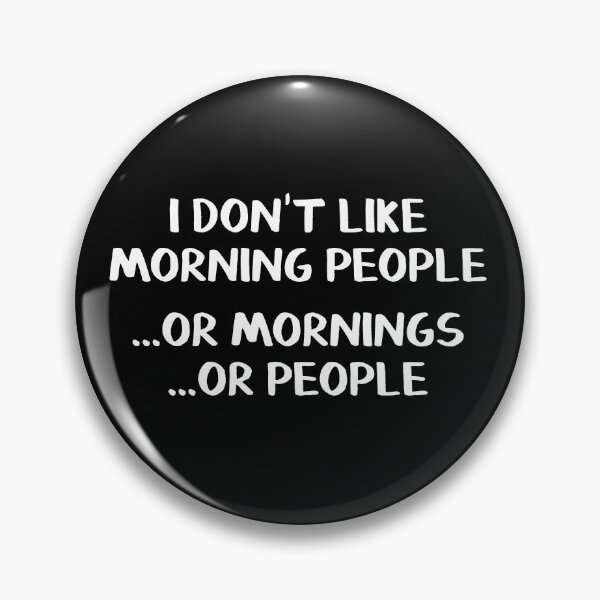 Item preview, I don't like morning people or mornings or people designed and sold by allthetees.
