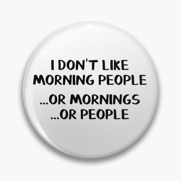 Item preview, I don't like morning people or mornings or people designed and sold by allthetees.