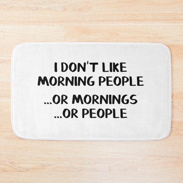 Item preview, I don't like morning people or mornings or people designed and sold by allthetees.