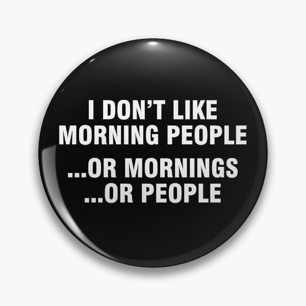 Item preview, I don't like morning people or mornings or people designed and sold by allthetees.