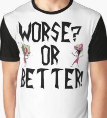 Zim - Worse? Graphic T-Shirt