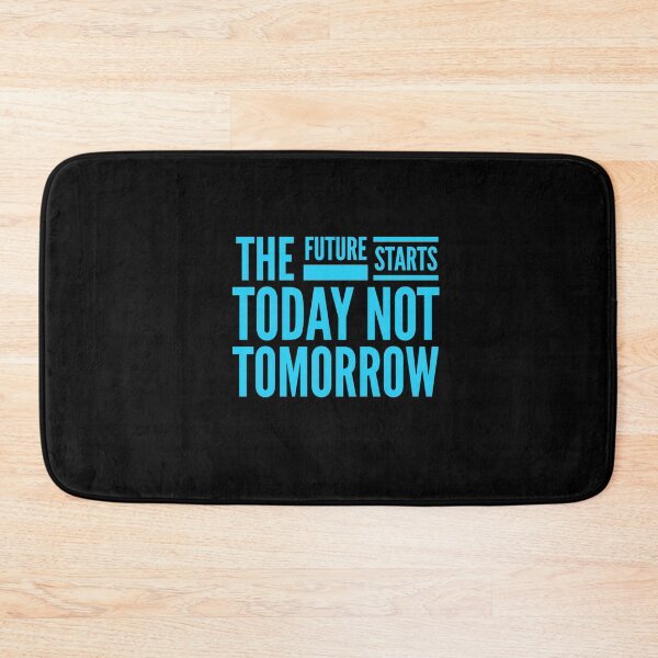 Item preview, The future starts today, not tomorrow. (3) designed and sold by Fit & Fun  Gallery.