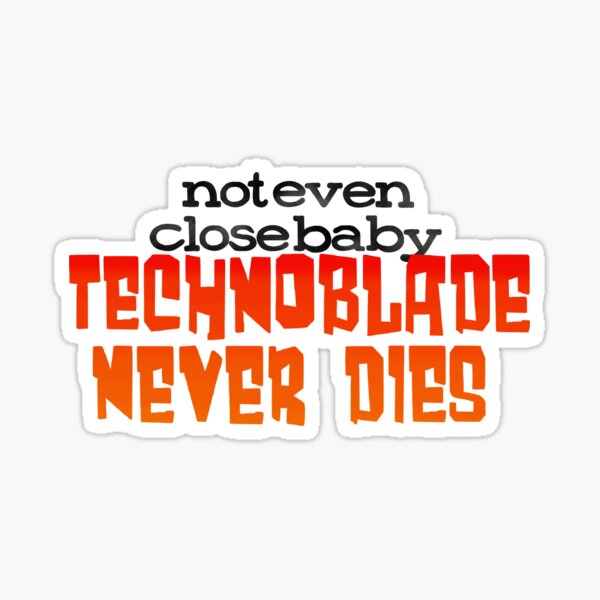 Technoblade Never Dies' Sticker | Spreadshirt