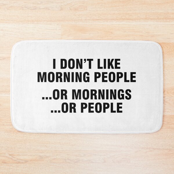 Item preview, I don't like morning people or mornings or people designed and sold by allthetees.