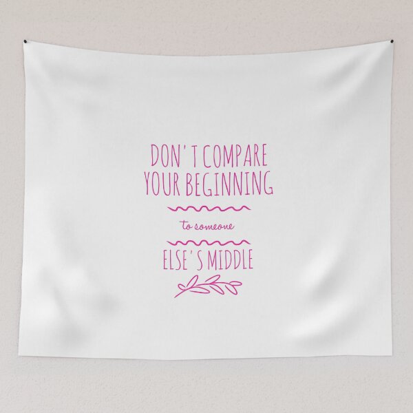 Item preview, Don't compare your beginning to someone else's middle. (pink) designed and sold by Fit & Fun  Gallery.