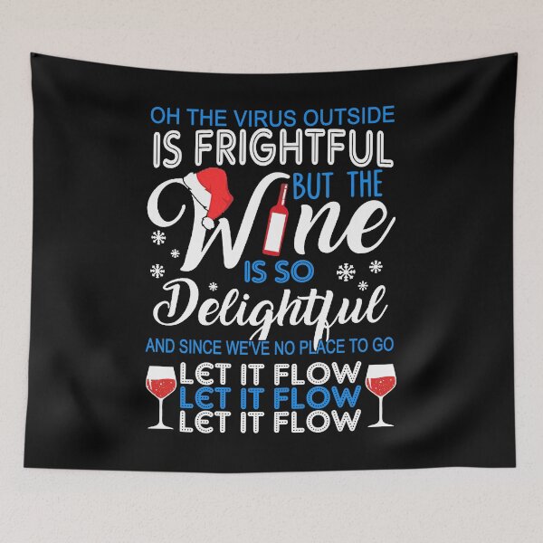 Item preview, Oh the Virus Outside is Frightful but the Wine is Delightful Funny Christmas Gitf designed and sold by ThomasTrump.
