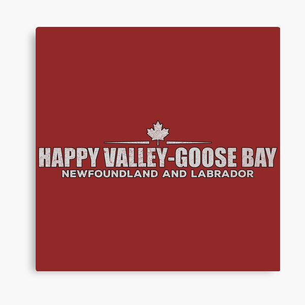 Item preview, Happy Valley Goose Bay, Newfoundland and Labrador, Canada designed and sold by Worldwide-Tees.