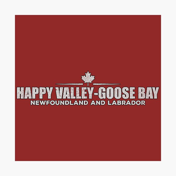 Item preview, Happy Valley Goose Bay, Newfoundland and Labrador, Canada designed and sold by Worldwide-Tees.