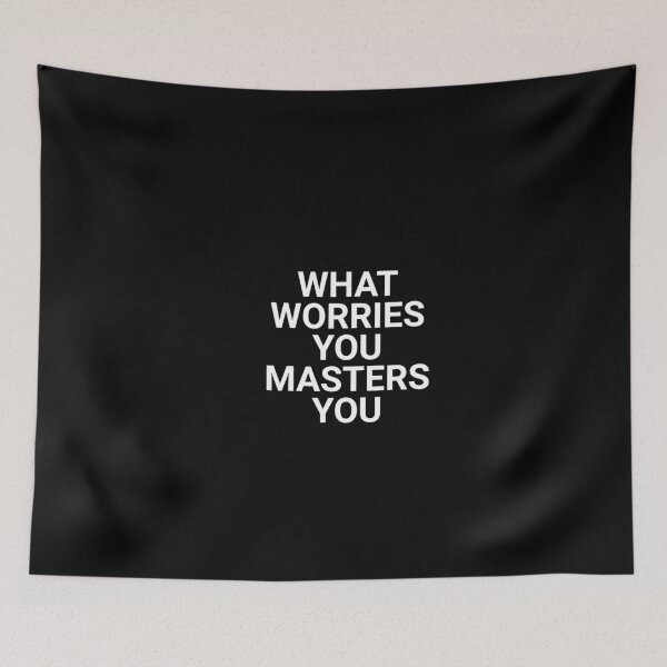 Item preview, What worries you, masters you. designed and sold by Fit & Fun  Gallery.