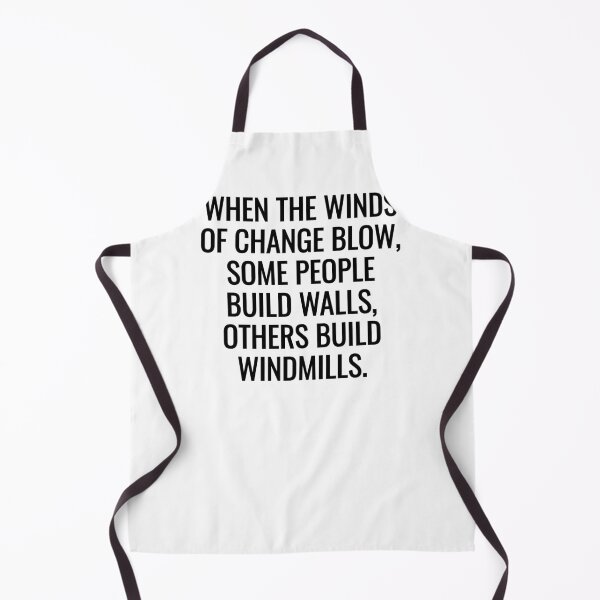 Item preview, When the winds of change blow, some people build walls, others build windmills. designed and sold by Inspirationmotivation.