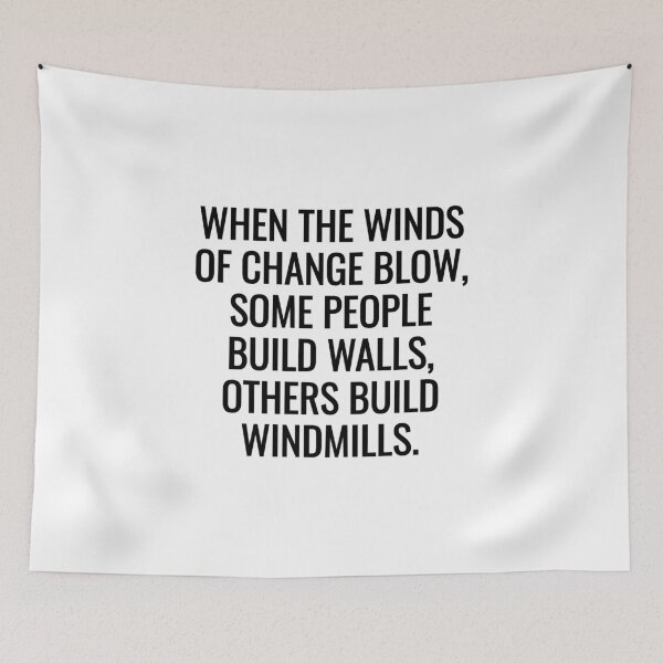 Item preview, When the winds of change blow, some people build walls, others build windmills. designed and sold by Inspirationmotivation.