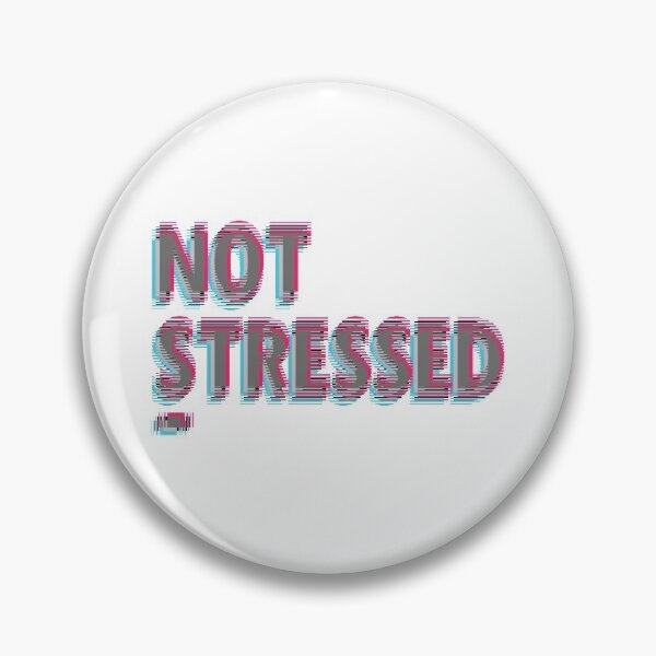 Item preview, Not Stressed , Not Today designed and sold by TCMstar.