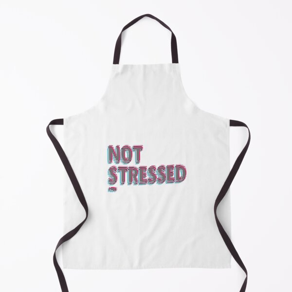 Item preview, Not Stressed , Not Today designed and sold by TCMstar.