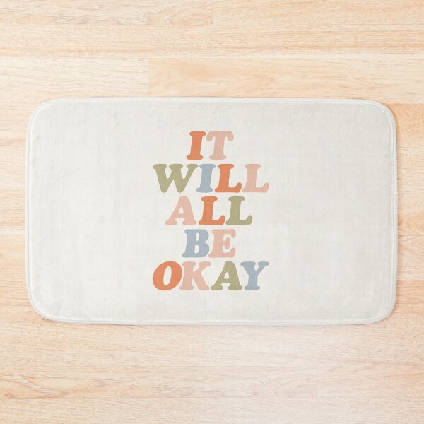 Item preview, IT WILL ALL BE OKAY orange peach pink green and blue designed and sold by MotivatedType.