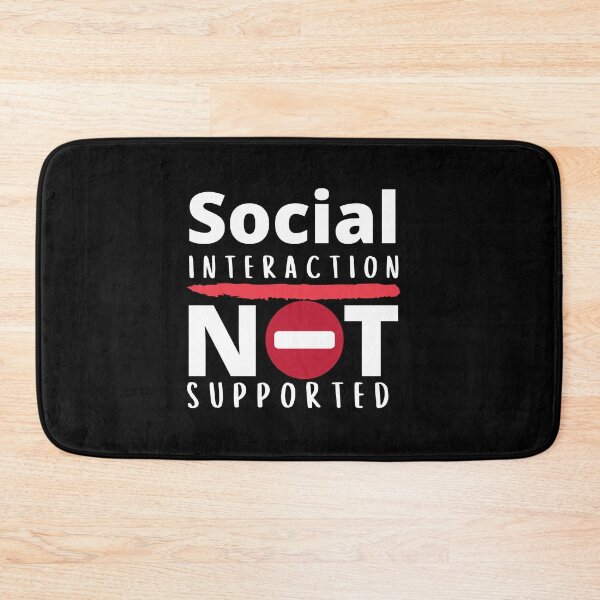 Item preview, Social Interaction Not Supported designed and sold by VBeesTees.