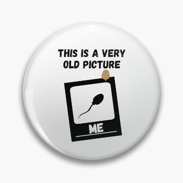 Item preview, This Is A Very Old Picture Of Me designed and sold by momsnpops.