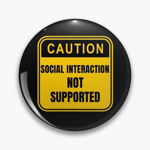 Item preview, Social Interaction Not Supported  designed and sold by VBeesTees.