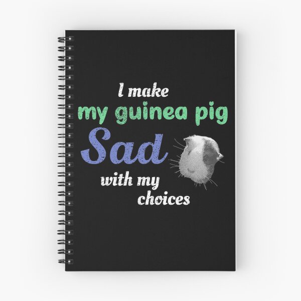 Item preview, I Make My Guinea Pig Sad With My Choices (not mom) designed and sold by TheEditrix.