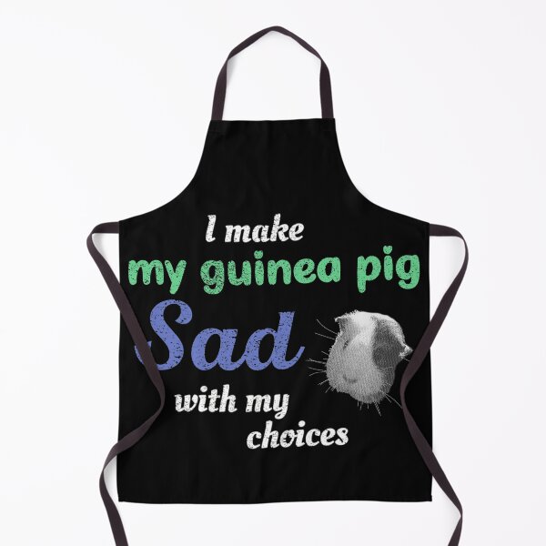 Item preview, I Make My Guinea Pig Sad With My Choices (not mom) designed and sold by TheEditrix.