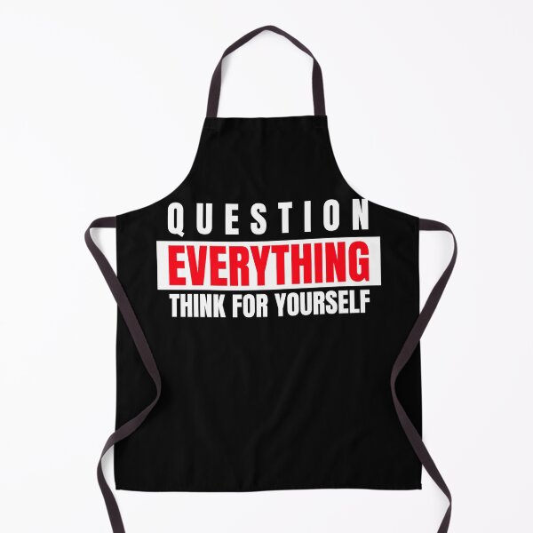Item preview, Question everything think for yourself designed and sold by Vanissa Berg.