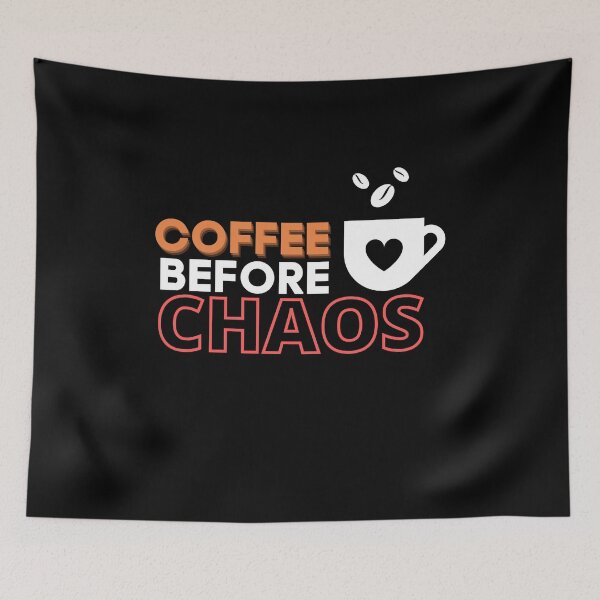 Item preview, coffee before chaos designed and sold by MyTrendStore.