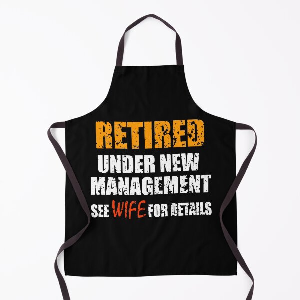 Item preview, Retired Under New Management See Wife For Details designed and sold by ZenCloak.
