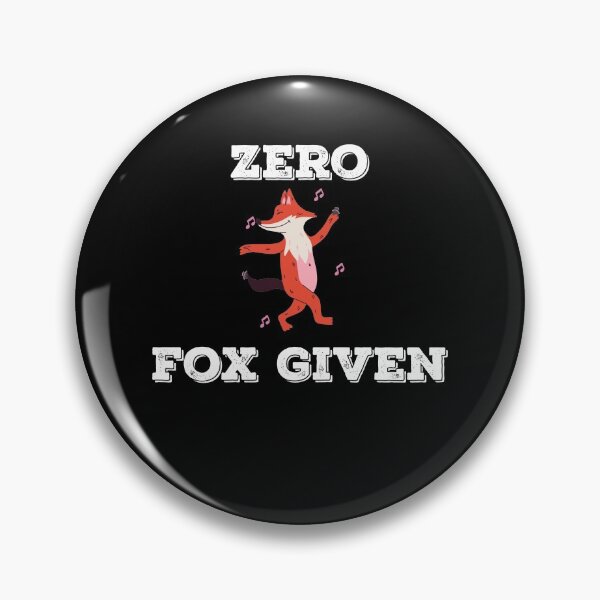 Artikelvorschau, Zero Fox Given Punny Zitat entworfen und verkauft von AritraSur.