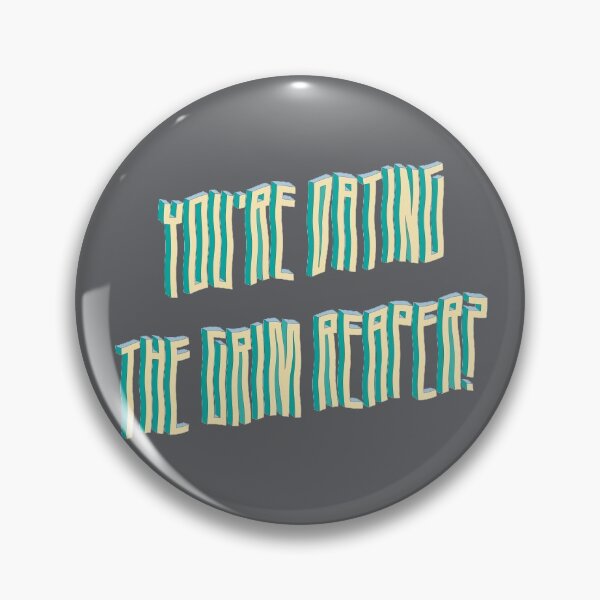 Item preview, You're Dating The Grim Reaper? designed and sold by spappo.