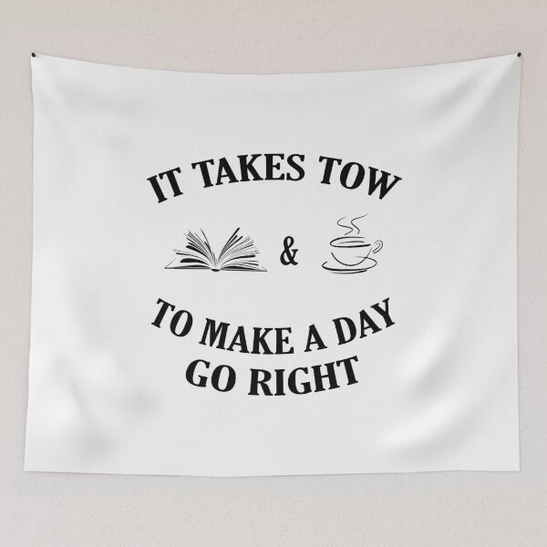 Item preview, It takes tow book and coffee to make a day go right designed and sold by YAHIA-14.