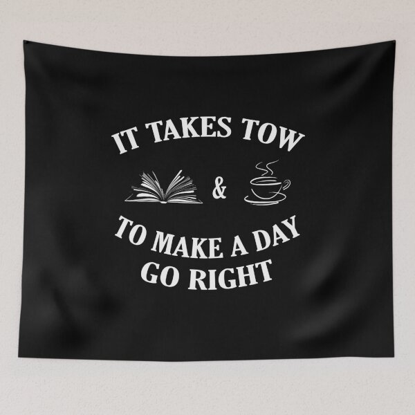 Item preview, It takes tow book and coffee to make a day go right designed and sold by YAHIA-14.