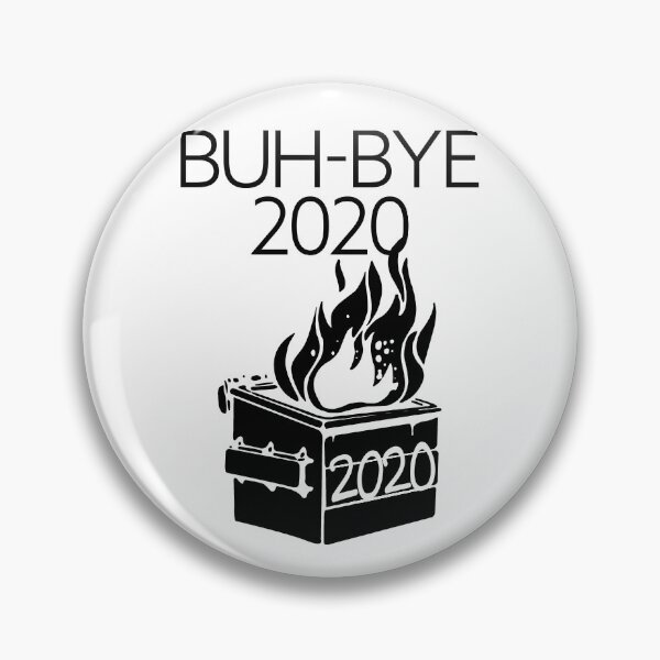 Item preview, Buh Bye 2020 Dumpster Fire - New Year designed and sold by sandraking0908.