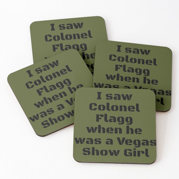 Item preview, I saw Colonel Flagg when he was a Vegas Show Girl  designed and sold by PaigeNColwell.