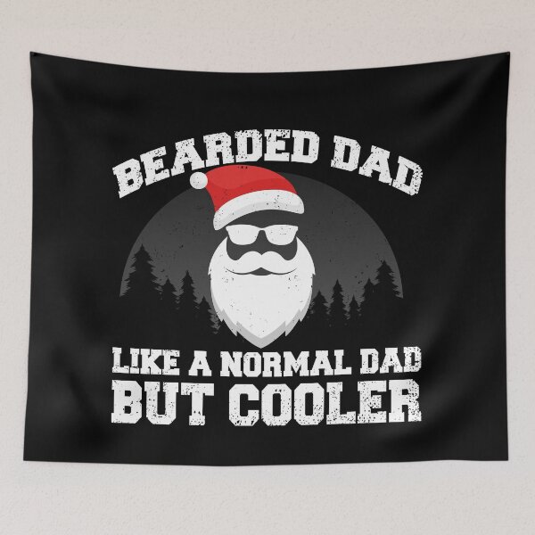Item preview, BEARDED DAD LIKE A NORMAL DAD BUT COOLER, CHRISTMAS BEARDED DAD, SANTA BEARD designed and sold by TheFirstOne.