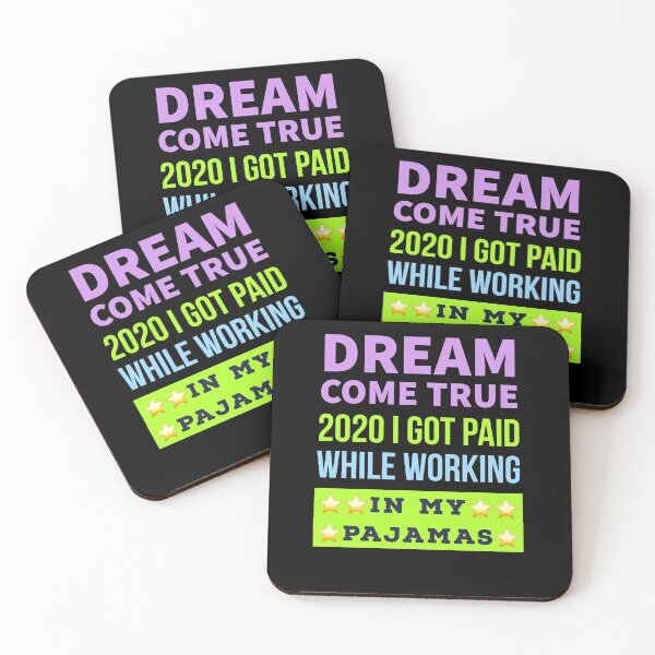 Item preview, Funny 2020- Dream come true-2029 I got paid while working in my Pajamas  designed and sold by mprakash100.