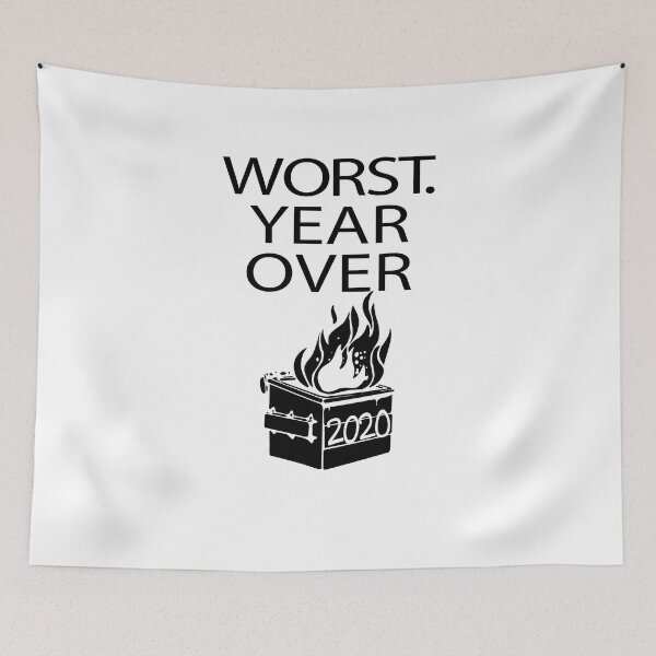 Item preview, Worst Year Over Dumpster Fire designed and sold by sandraking0908.