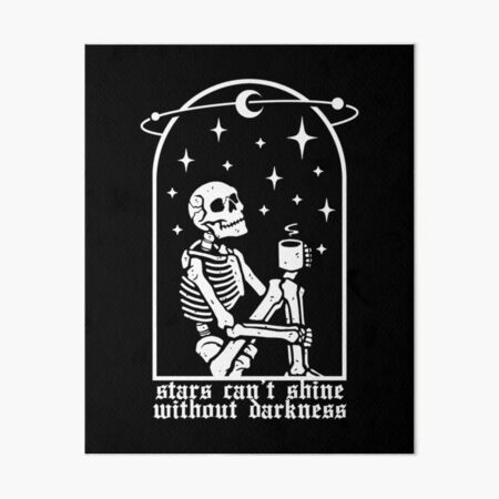 Stars Can't Shine Without Darkness Art Board Print