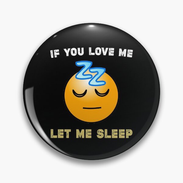 Item preview, If You Love Me Let Me Sleep designed and sold by Essakhi12.