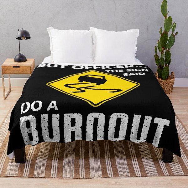 Item preview, But Officer The Sign Said Do A Burnout designed and sold by DannyAndCo.