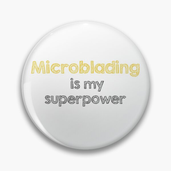 Item preview, Microblading is my superpower designed and sold by Alltooclose.