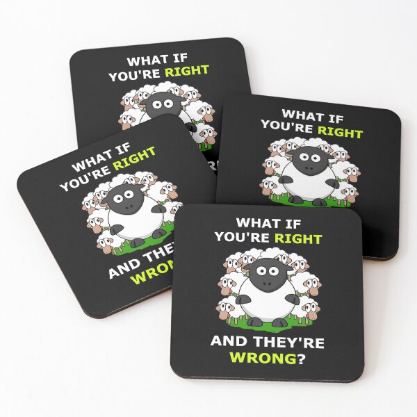 Item preview, what if youre right and theyre wrong sheeple designed and sold by AllLeftSides42.